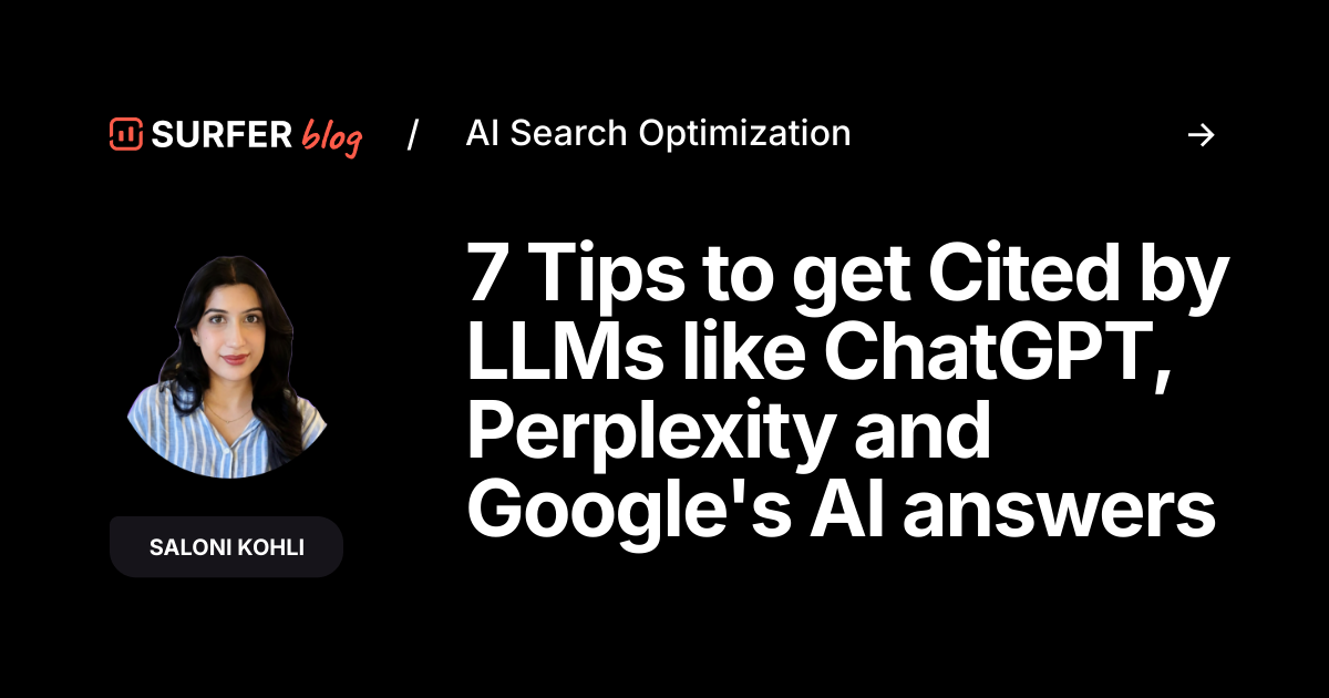 7 Tips to get Cited by LLMs like ChatGPT, Perplexity and Google's AI ...