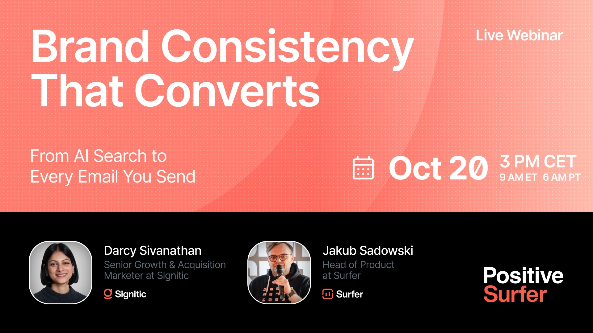 Brand Consistency That Converts – live webinar with Darcy Sivanathan (Signitic) and Jakub Sadowski (Surfer), October 20, 3 PM CET